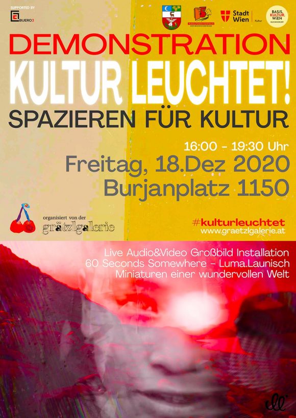 Demonstration - Kultur leuchtet! - Spazieren für Kultur - Freitag, 18. Dezember, 16:00 - 19:30 Uhr - Burjanplatz 1150 Wien